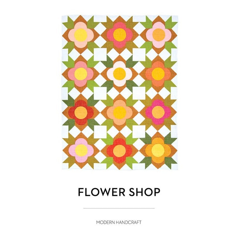 Flower Shop Quilt by Modern Handcraft