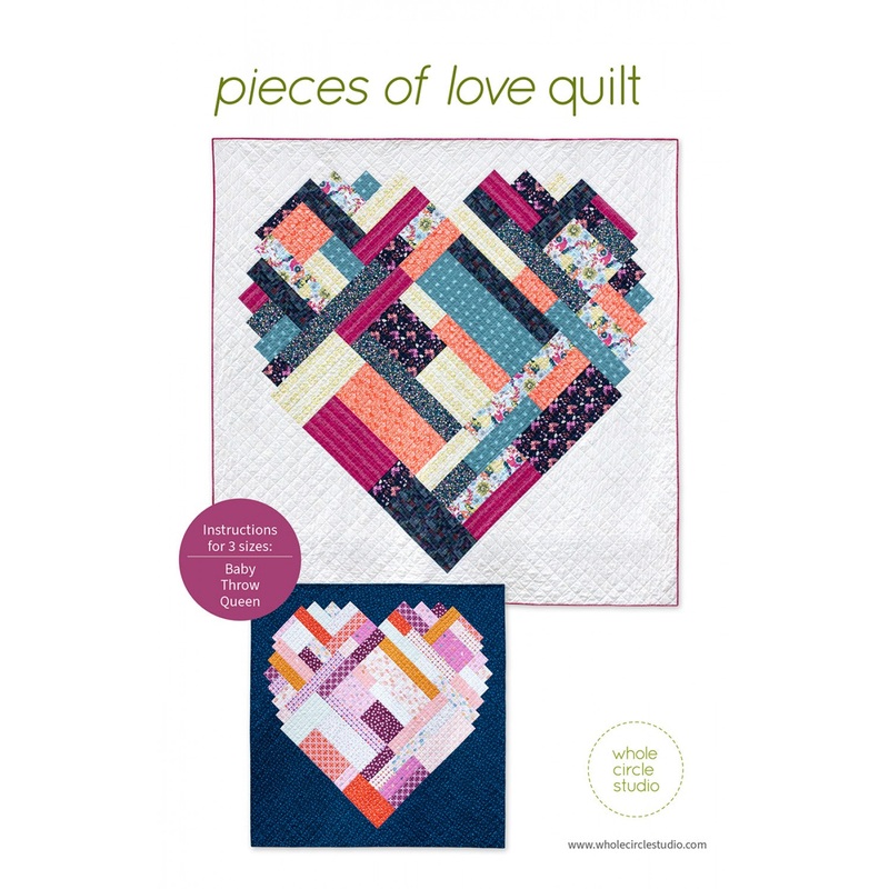 Pieces Of Love Quilt Pattern by Whole Circle Studio