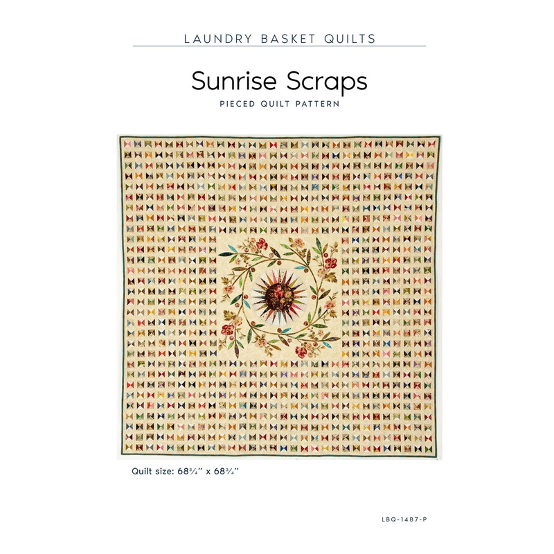 Sunrise Scraps Quilt Pattern by Laundry Basket Quilts