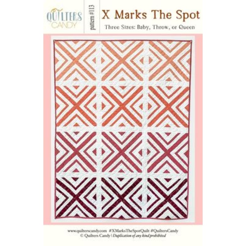 X Marks The Spot Quilt Pattern by Quilters Candy