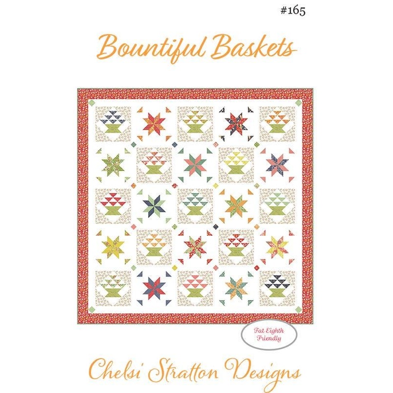 SALE Bountiful Baskets Quilt Pattern CSD-165 - Chelsi Stratton- Moda Fabrics - INSTRUCTIONS Only - Fat Eighth Friendly - Square Quilt