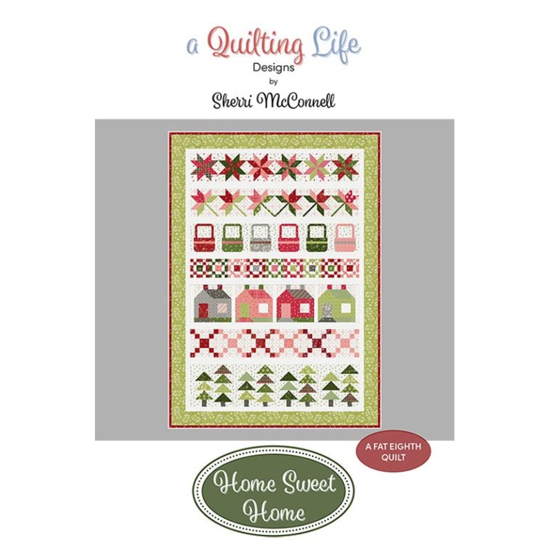 Home Sweet Home Quilt Pattern by A Quilting Life Designs
