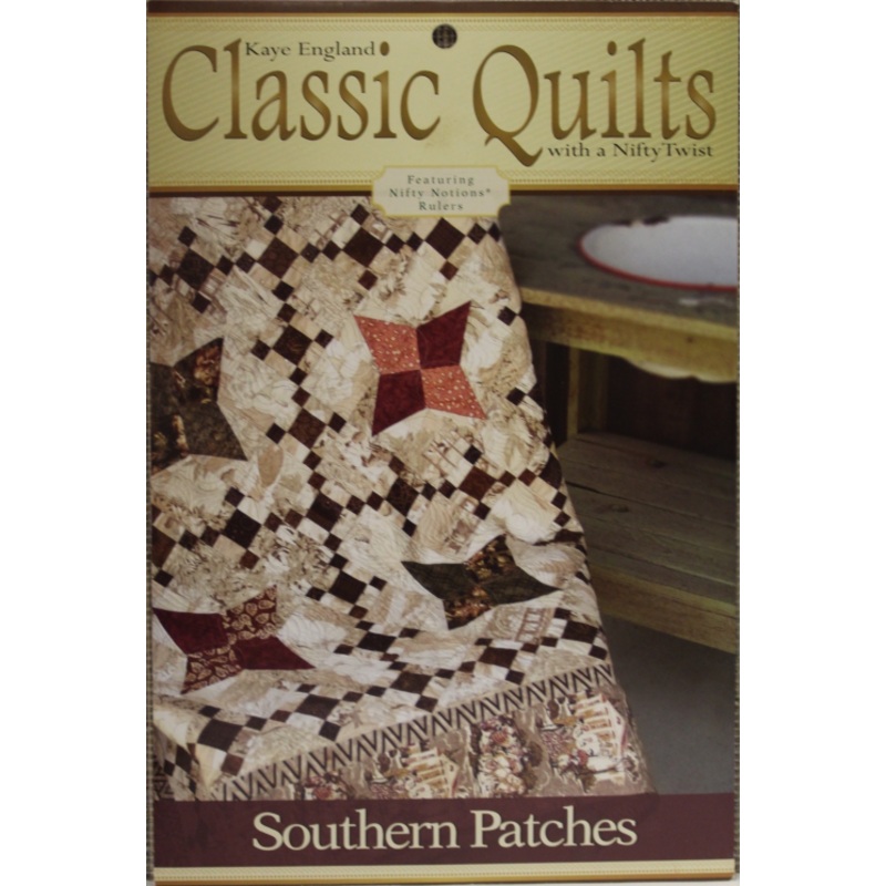 Classic Quilts Pattern: Southern Patches by Kaye England