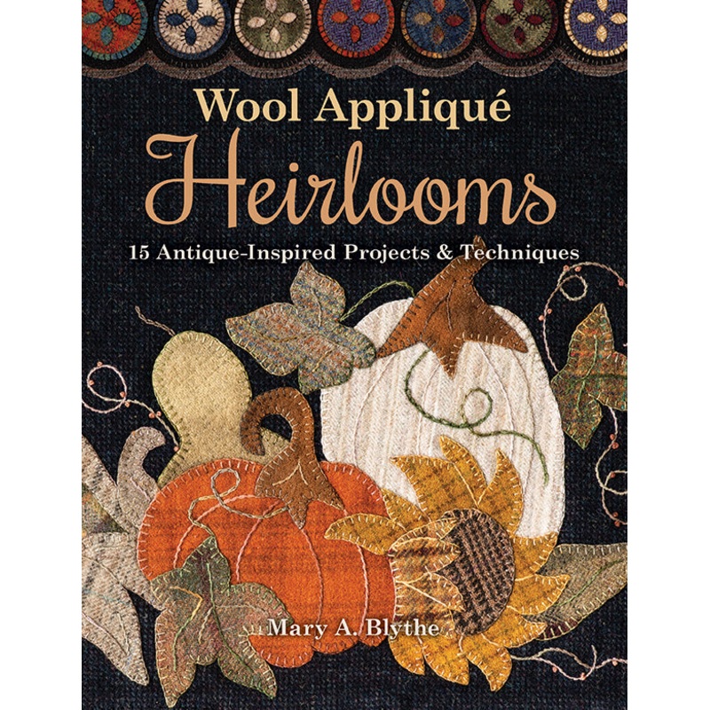Wool Applique Heirlooms Quilt Book - 11342