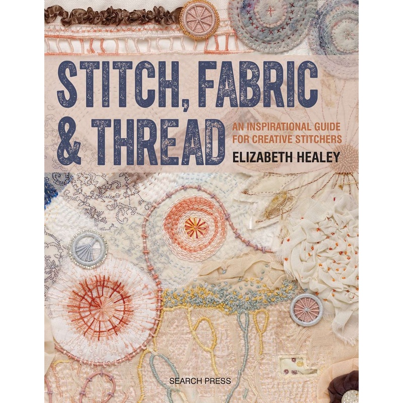 Stitch, Fabric & Thread - Softcover