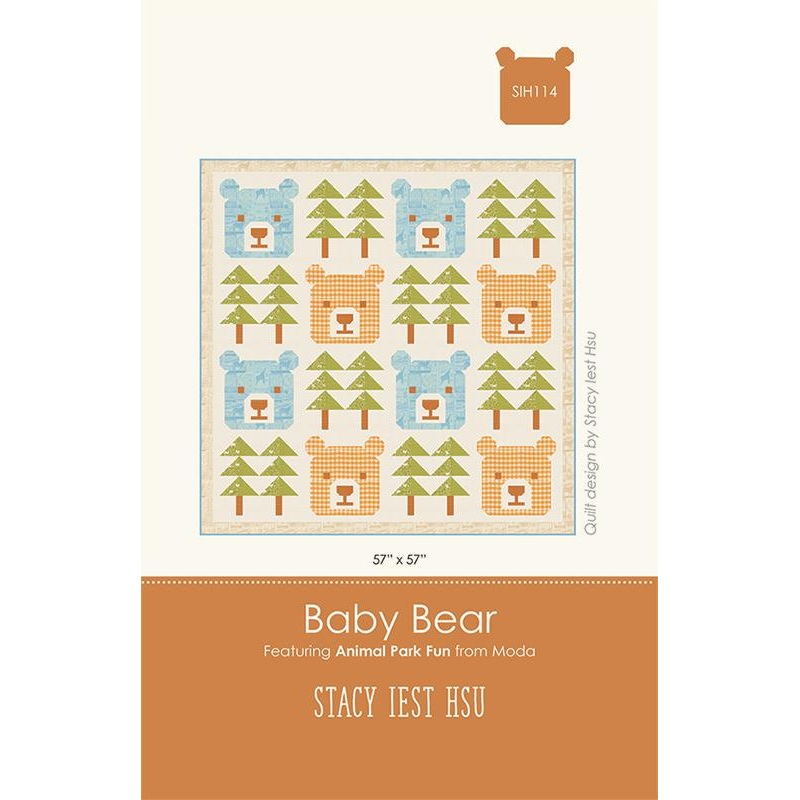 Baby Bear Quilt Pattern by Stacy Iest Hsu SIH 114 Final Size is 57" x 57"
