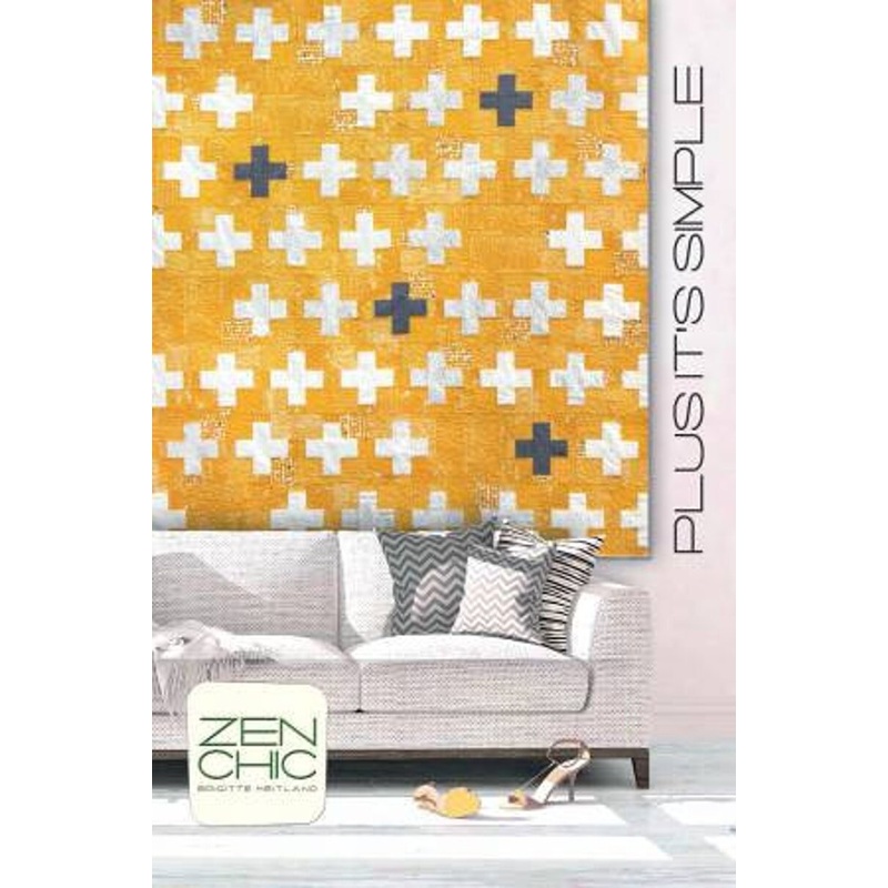 Plus It's Simple - Printed PATTERN only By Zen Chic Quilt size is 65 inches x 65 inches
