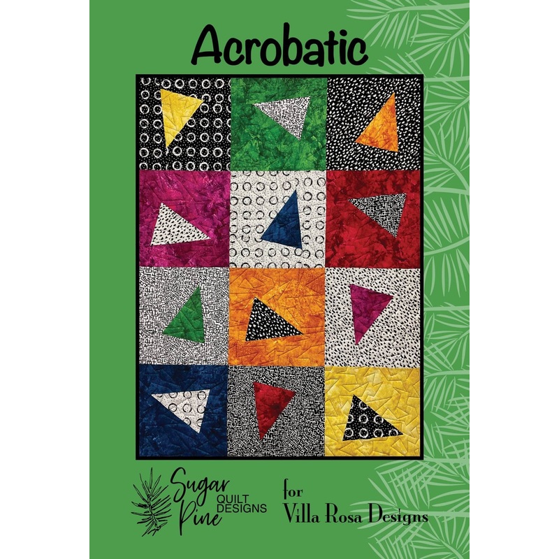 Acrobatic Quilt Pattern VRDSP022 by Villa Rosa and Sugar Pine Quilt Designs 42" x 56"