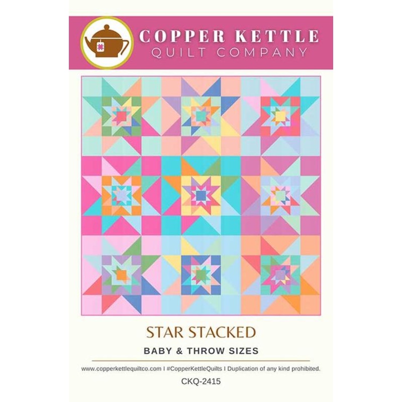 Copper Kettle Quilt Company Star Stacked Quilt Pattern CKQ-2415
