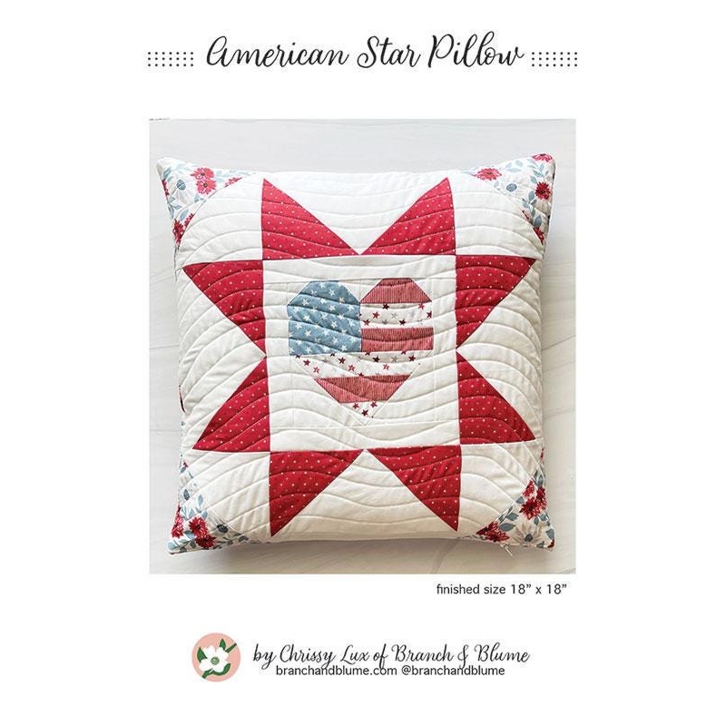 American Star Pillow Pattern, Size is 18" x 18" BNB2411 by Chrissy Lux of Branch and Blume Printed Pattern only