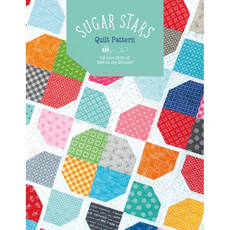 Bee in My Bonnet Sugar Stars Quilt Pattern - by Lori Holt of Bee In My Bonnet P018-sugarstars