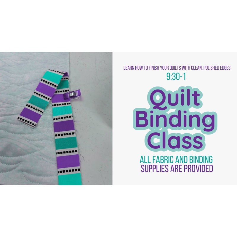 Quilt Binding Class - August 15