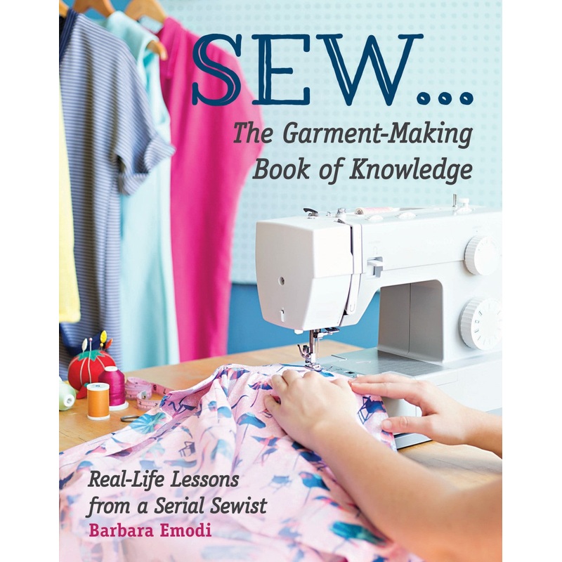 Sew ....... The Garment Making Book of Knowledge