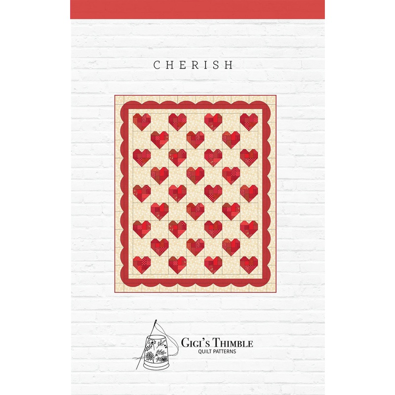 Cherish Quilt Pattern by Gigi's Thimble