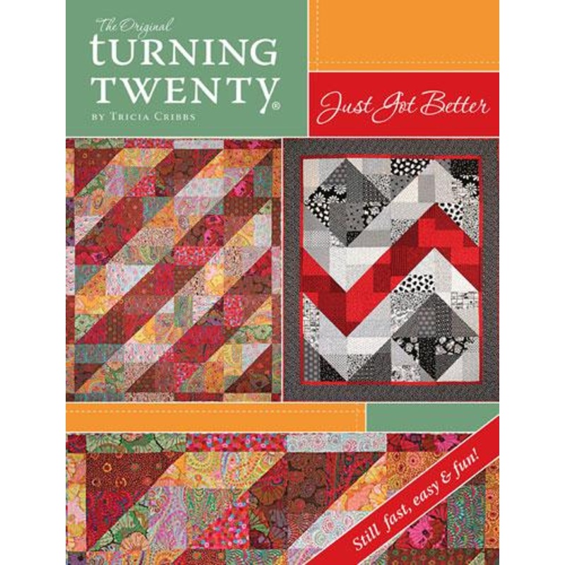 Turning Twenty Just Got Better Quilt Pattern Book Tricia Cribbs FF-116