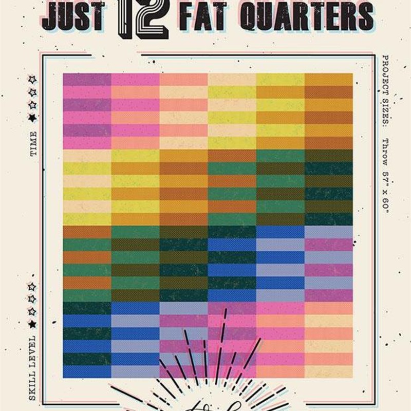 Just 12 Fat Quarters Quilt Pattern by Taralee Quiltery