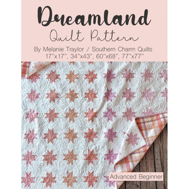 Dreamland Quilt Pattern by Southern Charm Quilts
