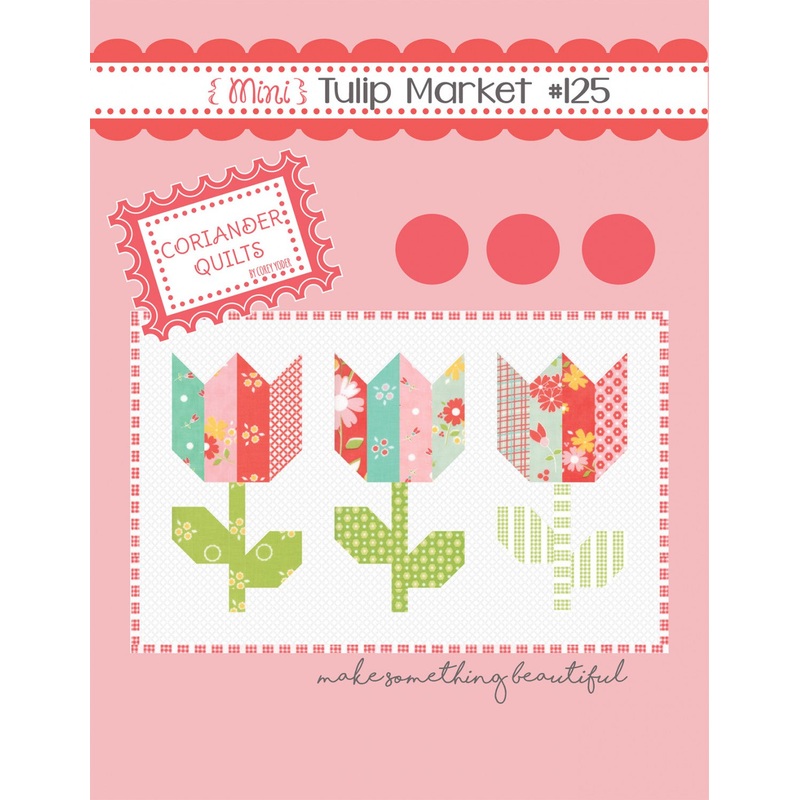 Mini Tulip Market Quilt Pattern by Coriander Quilts - Special Order