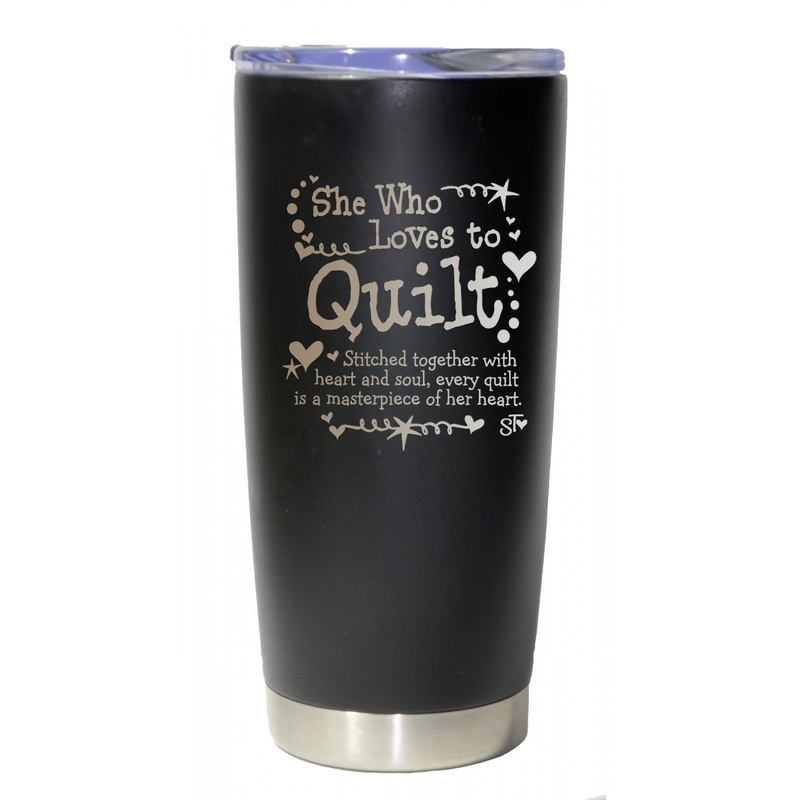 She Who Loves To Quilt Premium Tumbler # PRM127ST - Special Order
