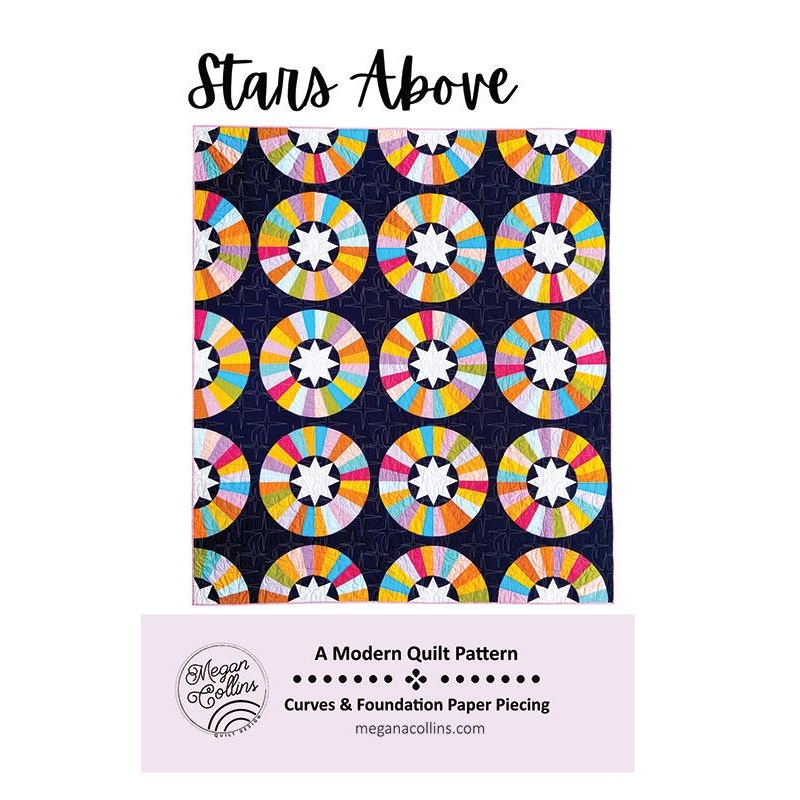 Stars Above Quilt Pattern by Megan Collins Quilt Design