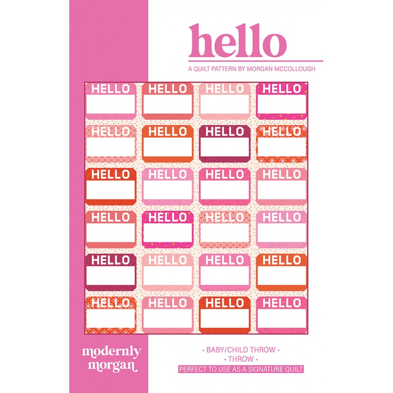 Hello Quilt Pattern by Modernly Morgan