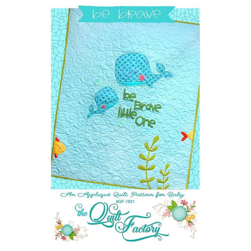 Be Brave Appliqu Quilt Pattern by The Quilt Factory