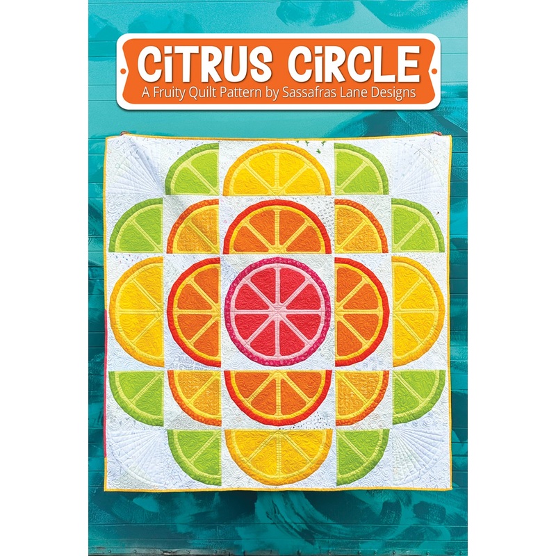 Citrus Circle Quilt Pattern by Sassafras Lane - Special Order