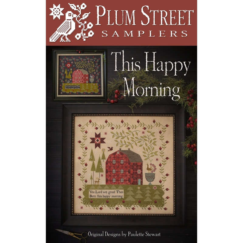 Plum Street Samplers - Cross Stitch Pattern - This Happy Morning